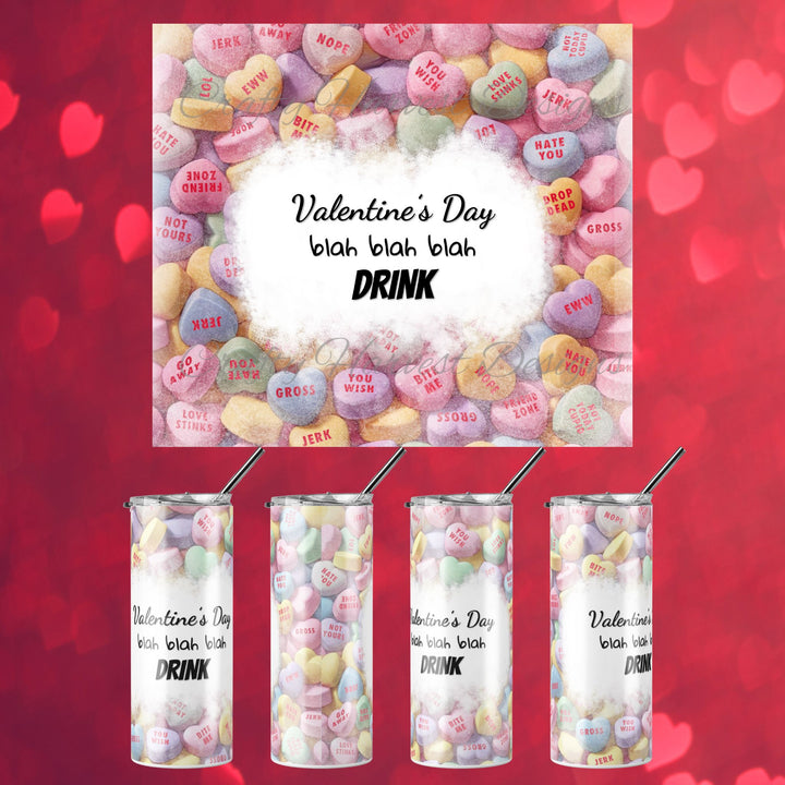 Valentine’s Day tumbler wrap with candy heart background featuring the text ‘Blah Blah Blah Drink’ in a bold white splash, designed for 20oz skinny tumblers.