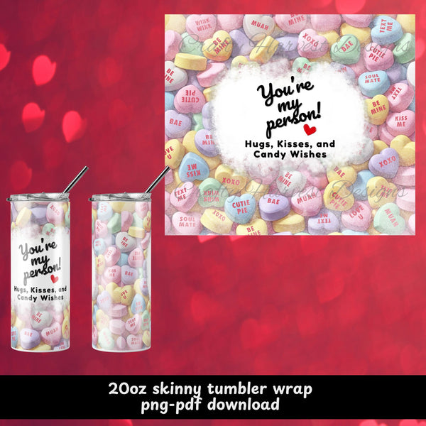 You’re My Person Valentine’s Day tumbler wrap with candy hearts.