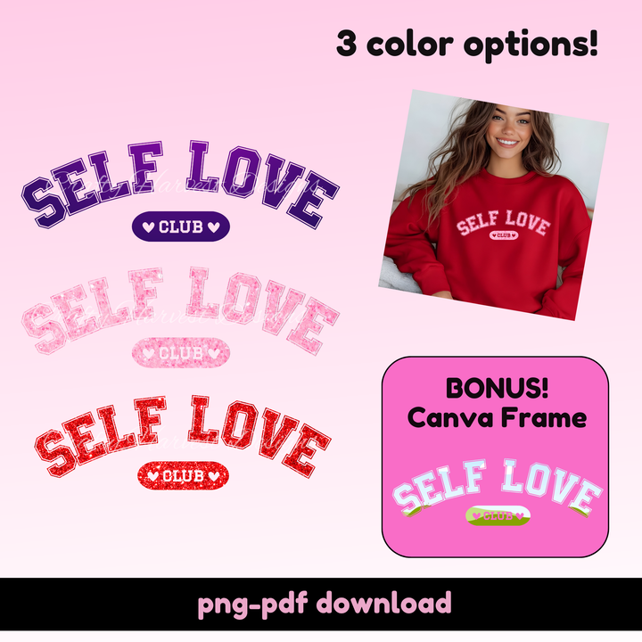 Self Love Club design with three color options: purple, pink, and red glitter. Includes a Canva frame and sweatshirt mockup preview.