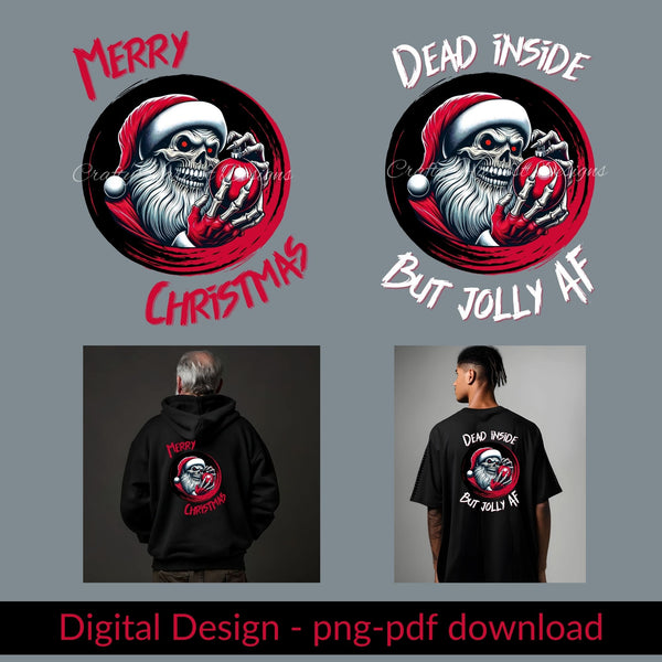 Digital design featuring a dark and festive Santa with two variations: ‘Merry Christmas’ and ‘Dead Inside But Jolly AF.’ Perfect for t-shirts and hoodies!