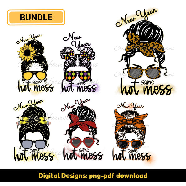 Bundle of New Year-themed digital designs featuring six stylish messy bun illustrations with variations of sunglasses, headbands, and bows. Each design includes the phrase ‘New Year, Same Hot Mess’ in bold and playful fonts. Perfect for creating custom apparel or decor. Available as PNG and PDF downloads.